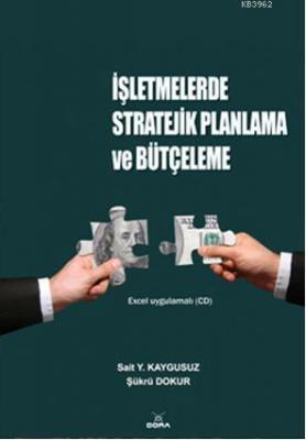 İşletmelerde Stratejik Planlama ve Bütçeleme Şükrü Dokur Sait Yüksel K