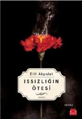 Issızlığın Ötesi Elif Akpolat