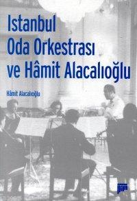 İstanbul Oda Orkestrası ve Hamit Alacalıoğlu Hamit Alacalıoğlu