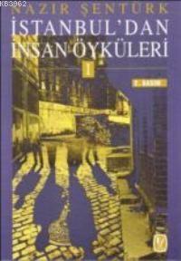 İstanbul'dan İnsan Öyküleri 1 Nazır Şentürk