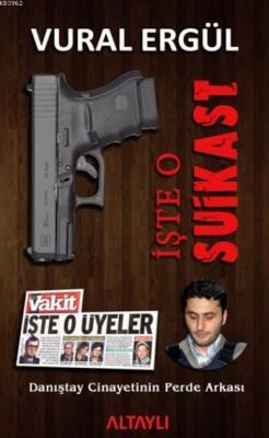 İşte O Suikast Vural Ergül