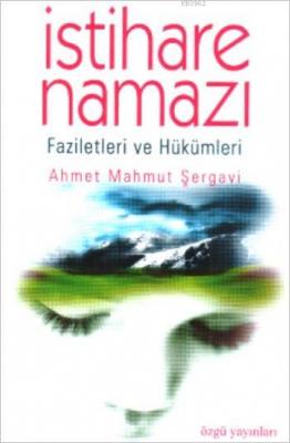 İstihare Namazı Ahmet Mahmut Şergavi