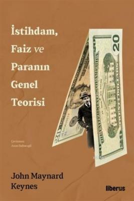 İstihdam, Faiz ve Paranın Genel Teorisi John Maynard Keynes