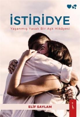 İstiridye Yaşanmış Yasak Bir Aşk Hikayesi Elif Saylam