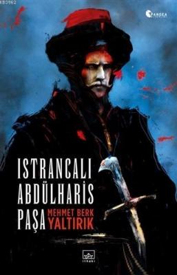 Istrancalı Abdülharis Paşa Mehmet Berk Yaltırık