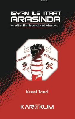 İsyan İle İtaat Arasında Kemal Öztemel