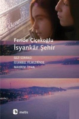 İsyankâr Şehir Feride Çiçekoğlu