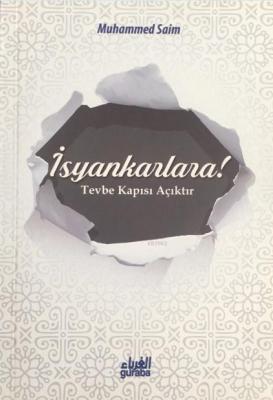 İsyankarlara! Muhammed Saim