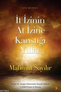 İt İzinin At İzine Karıştığı Yıllar Mahmut Sayılır