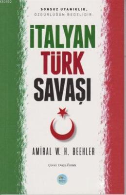 İtalyan - Türk Savaşı Amiral W. H. Beehler