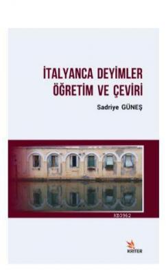 İtalyanca Deyimler Öğretim ve Çeviri Sadriye Güneş