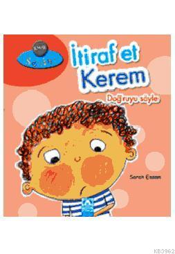 İtiraf Et Kerem, Doğruyu Söyle Sarah Eason