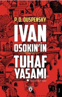 İvan Osokin'in Tuhaf Yaşamı Pyotr Demianovich Ouspensky