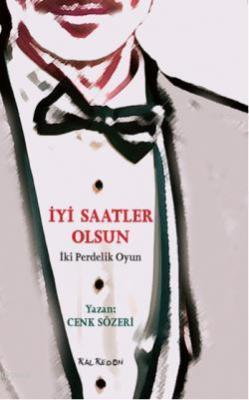 İyi Saatler Olsun Cenk Sözeri