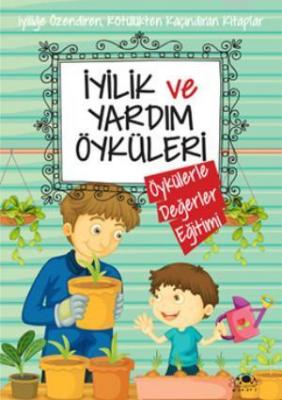 İyilik ve Yardım Öyküleri Saide Nur Dikmen