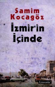 İzmir'in İçinde Samim Kocagöz