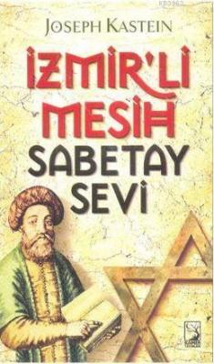 İzmirli Mesih Sabetay Sevi Joseph Kasteın