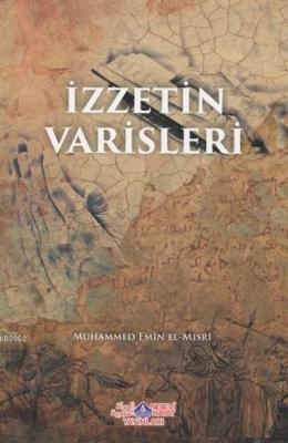 İzzetin Varisleri Muhammed Emin El - Mısri