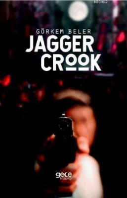 Jagger Crook Görkem Beler