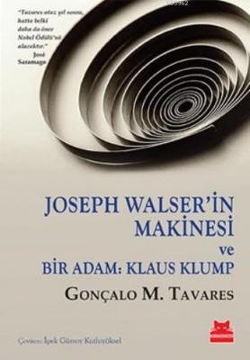 Joseph Walser'in Makinesi Gonçalo M. Tavares