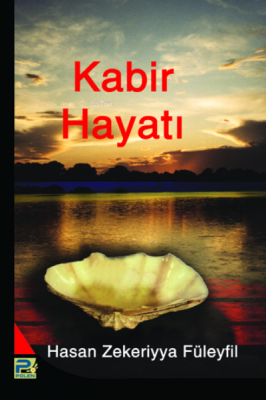 Kabir Hayatı Hasan Zekeriyya Fuleyfil