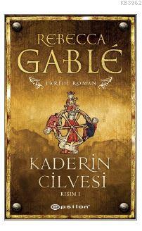 Kaderin Cilvesi Kısım I Rebecca Gable