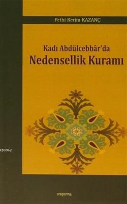 Kadı Abdülcebbar'da Nedensellik Kuramı Fethi Kerim Kazanç