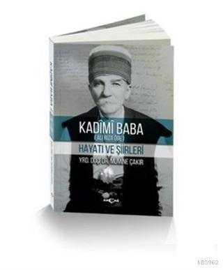 Kadimi Baba (Ali Rıza Öge) Mumine Çakır