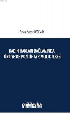 Kadın Hakları Bağlamında Türkiye'de Pozitif Ayrımcılık İlkesi Sinem Se