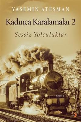 Kadınca Karalamalar 2 Sessiz Yolculuklar Yasemin Ateşman