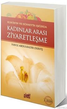 Kadınlar Arası Ziyaretleşme Havle Abdulkadir Derviş