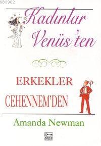 Kadınlar Venüsten Erkekler Cehennemden Amanda Newman