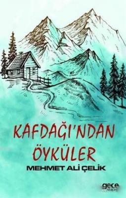 Kafdağı'ndan Öyküler Mehmet Ali Çelikel