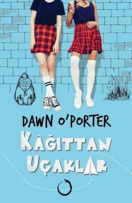 Kağıttan Uçaklar Dawn O Porter