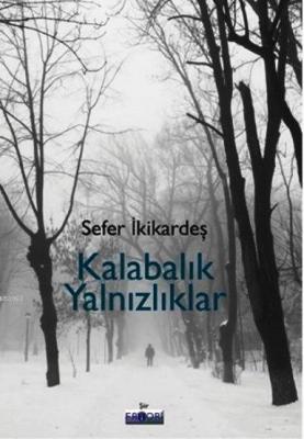 Kalabalık Yalnızlıklar Sefer İkizkardeş