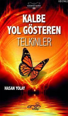 Kalbe Yol Gösteren Telkinler Hasan Yolay