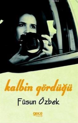 Kalbin Gördüğü Füsun Özbek