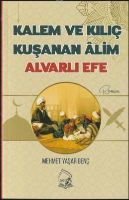 Kalem ve Kılıç Kuşanan Alim Alvarlı Efe Mehmet Yaşar Genç