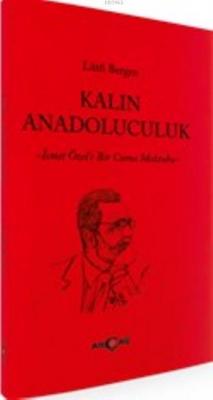 Kalın Anadoluculuk Lütfi Bergen