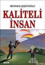 Kaliteli İnsan Mustafa Çeşitçioğlu