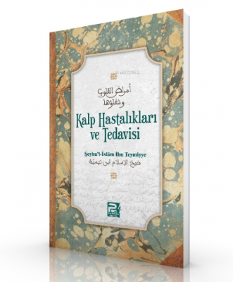 Kalp Hastalıkları ve Tedavisi Ahmed B. Abdülhalim Harrani