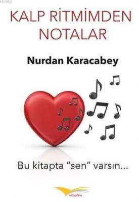 Kalp Ritmimden Notalar Nurdan Karacabey