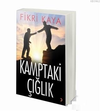 Kamptaki Çığlık Fikri Kaya