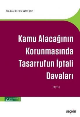 Kamu Alacağının Korunmasında Tasarrufun İptali Davaları Mine Toktaş