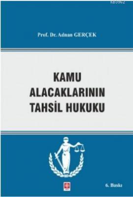 Kamu Alacaklarının Tahsil Hukuku Adnan Gerçek