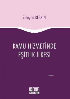 Kamu Hizmetinde Eşitlik İlkesi Züleyha Keskin