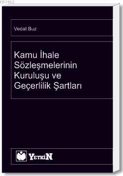 Kamu İhale Sözleşmelerinin Kuruluşu ve Geçerlilik Şartları Vedat Buz