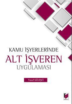 Kamu İşyerlerinde Alt İşveren Uygulaması Yusuf Güleşçi