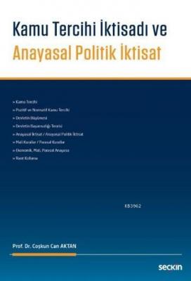 Kamu Tercihi İktisadı ve Anayasal Politik İktisat Coşkun Can Aktan