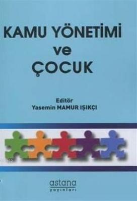 Kamu Yönetimi ve Çocuk Yasemin Mamur Işıkçı